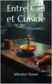 Couverture Entre Ciel et Cuisine Editions Autoédité 2025
