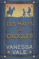 Couverture Des mâles inoubliables, tome 2 : Des mâles à croquer  Editions Autoédité 2019