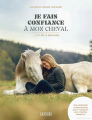 Couverture Je fais confiance à mon cheval Editions Amphora 2025