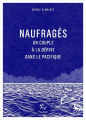 Couverture Naufragés : Un couple à la dérive dans le Pacifique Editions Paulsen 2025