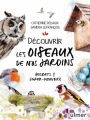 Couverture Découvrir les oiseaux de nos jardins : Secrets & super-pouvoirs Editions Ulmer 2025