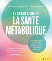 Couverture Le grand livre de la santé métabolique Editions Thierry Souccar 2024