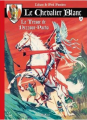 Couverture Le Chevalier Blanc, tome 03 : Le Trésor de Nezzour-Pacha Editions BD Must 2001