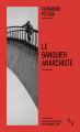 Couverture Le banquier anarchiste Editions Christian Bourgois  (Satellites) 2024