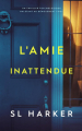 Couverture L’amie inattendue Editions Autoédité 2025