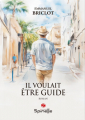 Couverture Il voulait être guide Editions Spinelle 2025