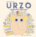 Couverture Urzo, l'éléphant méchant Editions Albin Michel 2021
