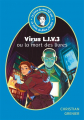 Couverture Virus L.I.V. 3 ou la mort des livres Editions Le Livre de Poche (Jeunesse) 2025