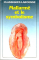 Couverture Mallarmé et le symbolisme Editions Larousse (Classiques) 1991