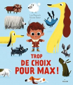 Couverture Trop de choix pour Max ! Editions Milan 2021