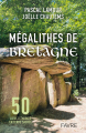 Couverture Mégalithes de Bretagne : 50 lieux d'énergie en terre sacrée Editions Favre 2023