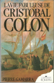 Couverture La vie fabuleuse de Cristobal Colon Editions Messidor 1991