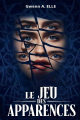 Couverture Le jeu des apparences Editions L'Alsacienne Indépendante 2025