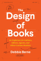 Couverture The Design of Books: An Explainer for Authors, Editors, Agents, and Other Curious Readers Editions The University of Chicago Press 2024