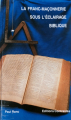 Couverture La franc-maçonnerie sous l'éclairage biblique Editions RDF 1989