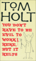 Couverture You Don't Have to Be Evil to Work Here, But it Helps Editions Orbit 2006