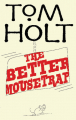 Couverture The Better Mousetrap Editions Orbit 2008