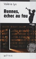Couverture Une enquête du commissaire Velcro, tome 01 : Rennes, échec au fou Editions du Palémon 2016