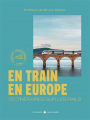 Couverture En train en Europe : 32 itinéraires sur les rails Editions Gallimard  (Voyage(s)) 2025