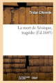 Couverture La mort de Sénèque, tragédie Editions Hachette / BnF 2013