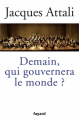 Couverture Demain, qui gouvernera le monde ? Editions Fayard 2011