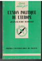 Couverture Que sais-je ? : L'union politique de l'Europe Editions Presses universitaires de France (PUF) (Que sais-je ?) 1996