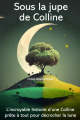 Couverture Sous la jupe de Colline Editions Autoédité 2018