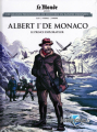 Couverture Albert Ier de Monaco, le prince explorateur Editions Glénat (Le Monde) 2021