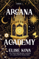 Couverture Arcana Academy, book 1: Arcana Academy Editions Del Rey Books 2025