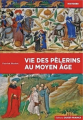 Couverture Vie des pèlerins au moyen âge Editions Ouest-France 2022