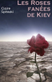Couverture Les roses fannées de kiev Editions Autoédité 2025