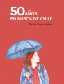 Couverture 50 años en busca de Chile Editions Ocholibros 2023