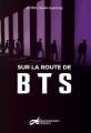 Couverture Sur la route de BTS Editions Decrescenzo 2024