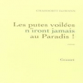 Couverture Les putes voilées n'iront jamais au paradis ! Editions Grasset 2016