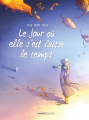 Couverture Le jour où, tome 9 : Le jour où elle s'est laissée le temps Editions Bamboo 2025