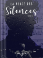 Couverture La Force des Silences  Editions Autoédité 2025