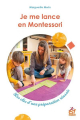 Couverture Je me lance en Montessori Editions ESF 2019