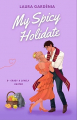 Couverture My Spicy Holidate, tome 3 : une romance fake dating avec un reverse age gap et un acteur célèbre ! Editions Autoédité 2025