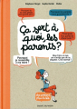 Couverture Ça sert à quoi, les parents ? Editions Bayard 2010