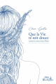 Couverture Que la vie te soit douce : comme la caresse d'une plume Editions Rêvolution 2025