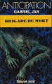 Couverture Brigade de Mort Editions Fleuve (Noir - Anticipation) 1983