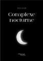 Couverture Complexe nocturne Editions Baudelaire 2024