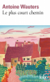 Couverture Le plus court chemin Editions Folio  2025