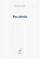 Couverture Pas aimée Editions P.O.L 1999