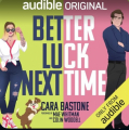 Couverture Better luck next time  Editions Audible studios 2025