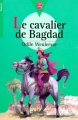 Couverture Le Cavalier de Bagdad Editions Le Livre de Poche (Jeunesse - Junior) 1997
