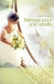 Couverture Mariage pour une rebelle / Le Baiser de la mariée Editions Harlequin (Prélud') 2011