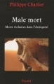 Couverture Male mort : Morts violentes dans l'Antiquité Editions Fayard 2009