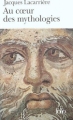 Couverture Au coeur des mythologies : En suivant les dieux Editions Folio  2002