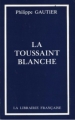 Couverture La Toussaint blanche Editions La librairie française 1984